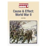 Cause & Effect: World War II