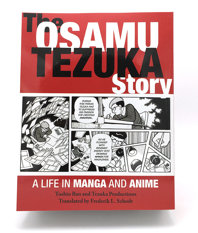 The Osamu Tezuka Story: A Life in Manga and Anime