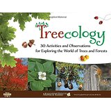 Treecology: 30 Activities and Observations for Exploring the World of Trees and Forests