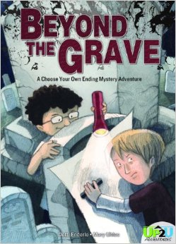 Beyond the Grave: A Choose Your Own Ending Mystery Adventure