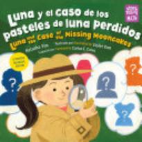 Luna y el caso del pastel de luna perdido/Luna and the Case of the Missing Mooncake
