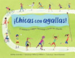 ¡Chicas con agallas!: El camino a romper barreras y quebrar récords