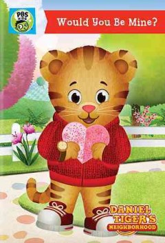 Daniel Tiger's Neighborhood: Would You Be Mine?