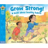 Grow Strong!: A Book About Healthy Habits