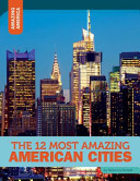 The 12 Most Amazing American Cities