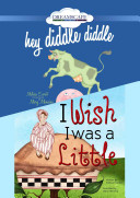 Hey Diddle Diddle/I Wish I Was Little
