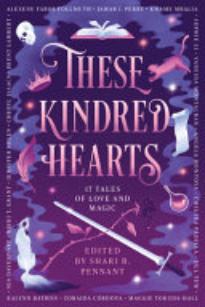 These Kindred Hearts: A YA Romantasy Anthology