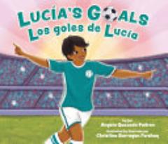 Lucía’s Goals/Los goles de Lucía