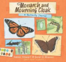 Monarch and Mourning Cloak: A Butterfly Journal
