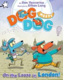 Dog Meets Dog: On the Loose in London!