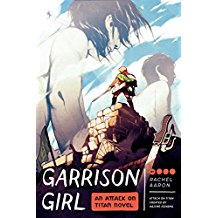Garrison Girl: An Attack on Titan Novel
