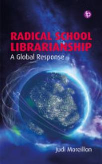 Radical School ­Librarianship: A Global Response