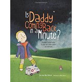 Is Daddy Coming Back in a Minute?: Explaining (Sudden) Death in Words Very Young Children Can Understand