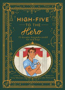 High-Five to the Hero: 15 Favorite Fairytales Retold with Boy Power