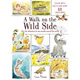 A Walk on the Wild Side: Filled with Facts and over 60 Creatures