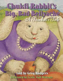 Chukfi Rabbit's Big Bad Bellyache: A Trickster Tale