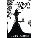 A Witch's Kitchen