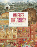 Where's the Artist?: From Cave Paintings to Modern Art: A Look and Find Book