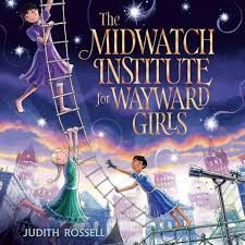 The Midwatch Institute for Wayward Girls