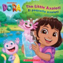 Dora: The Little Axolotl/El ­pequeño ajolote