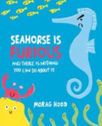Seahorse Is Furious: And There Is Nothing You Can Do About It