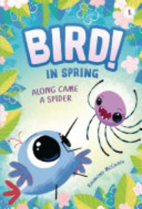 Along Came a Spider: In Spring