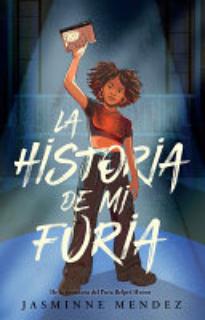La historia de mi furia