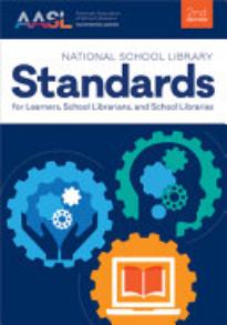National School Library Standards for Learners, School Librarians, and School Libraries, Second Edition