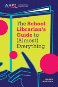 The School Librarian’s Guide to (Almost) Everything