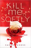 Kill Me Softly