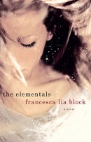 The Elementals e1357660018418 Weekly Reviews: Francesca Lia Block and Ursula K. Le Guin