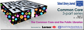 The Common Core and the Public Librarian | On Common Core: Part 5