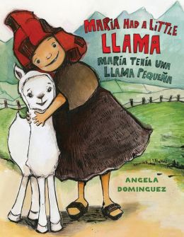 Review of the Day: Maria Had a Little Llama / Maria Tenia Una Llama Pequena by Angela Dominguez