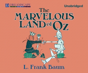 Pick of the Day: The Marvelous Land of Oz (Audiobook)
