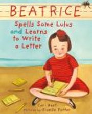 Pick of the Day: Beatrice Spells Some Lulus and Learns to Write a Letter