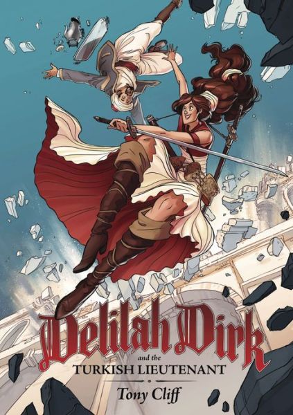 Interview: Tony Cliff and Delilah Dirk and The Turkish Lieutenant