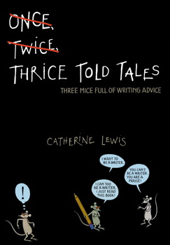 Pick of the Day: Thrice Told Tales: Three Mice Full of Writing Advice