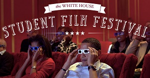 White House Student Film Festival Contest Closing Soon