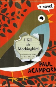 I Kill the Mockingbird by Paul Acampora