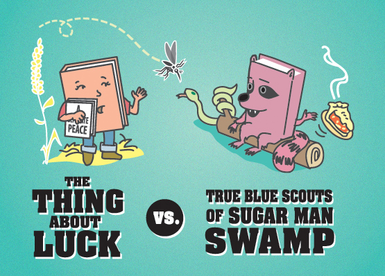 Round 2, Match 4: The Thing About Luck vs The True Blue Scouts of Sugar Man Swamp