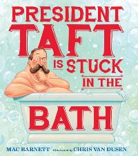 President Taft is stuck