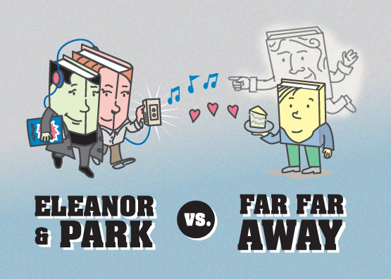 Round 2, Match 2: Eleanor & Park vs Far Far Away