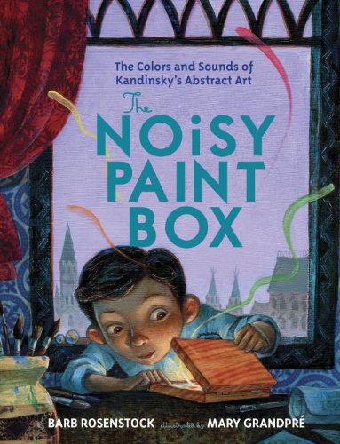 NoisyPaintbox Invented Dialogue and the Conundrum of the Picture Book Biography