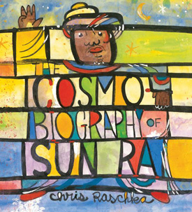 Best Books 2014: The Cosmobiography of Sun Ra: The Sound of Joy Is Enlightening| Nonfiction
