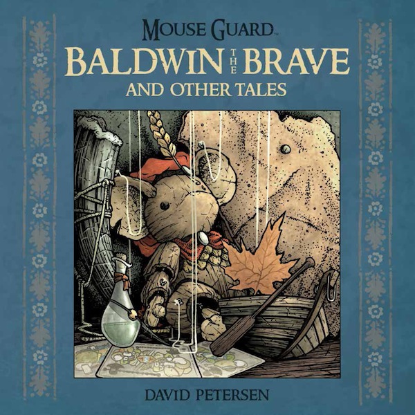 Mouse Guard Baldwin Brave coverA Preview: Mouse Guard: Baldwin the Brave