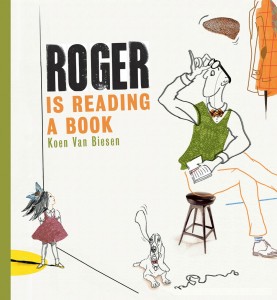 Review: Roger is Reading a Book by Koen Van Biesen