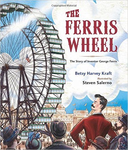 The Fantastic Ferris Wheel by Betsy Harvey Kraft | SLJ Review