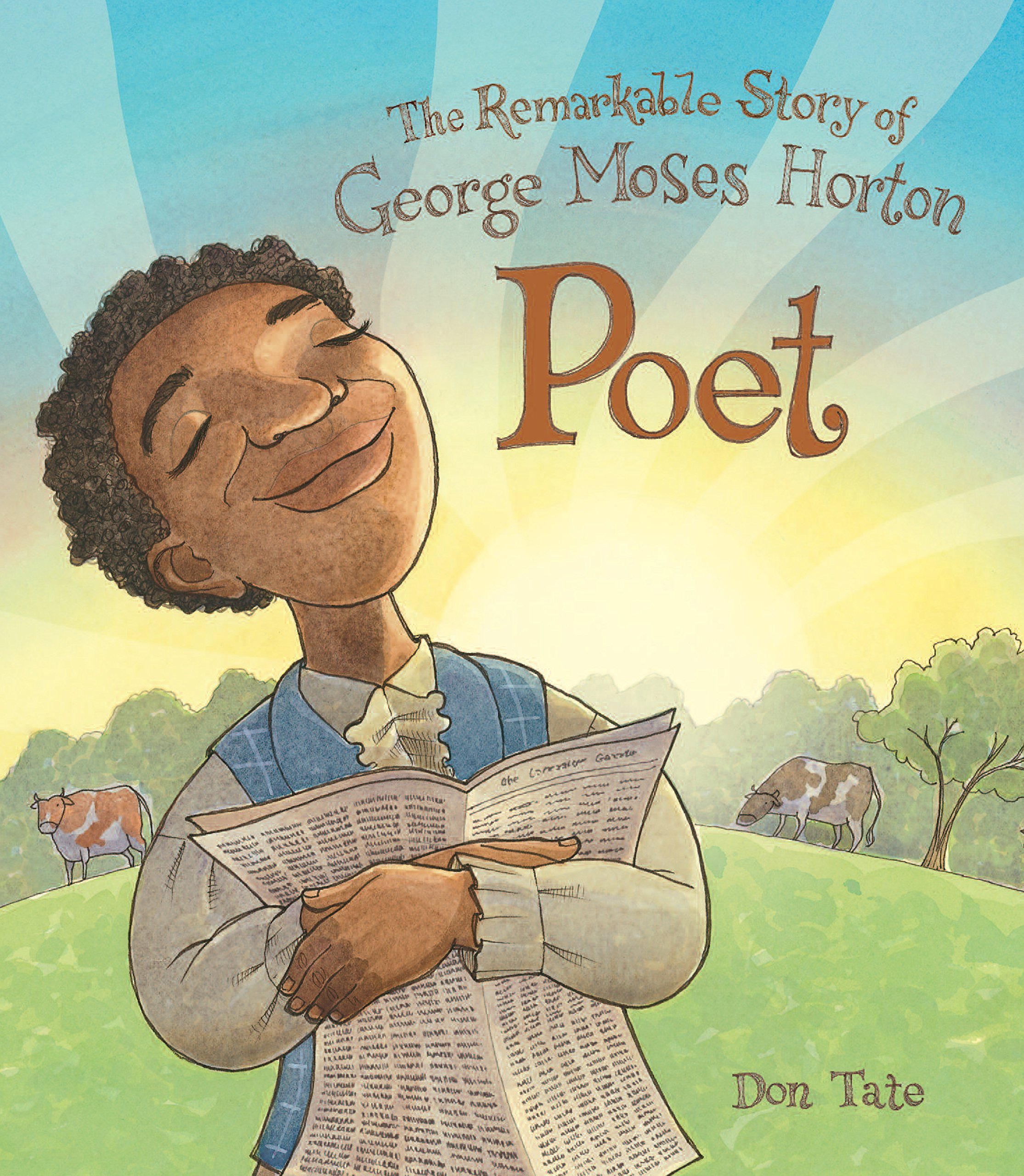 Poet: The Remarkable Story of George Moses Horton | SLJ Review