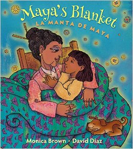 Maya's Blanket/La manta de Maya by Monica Brown | SLJ Review