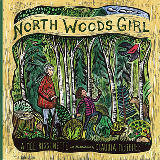 North Woods Girl by Aimée Bissonette | SLJ Review